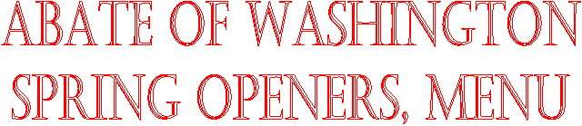 ABATE of WASHINGTON
Spring Opener Menu